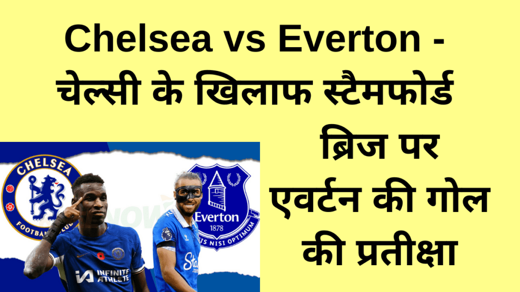 Chelsea vs Everton